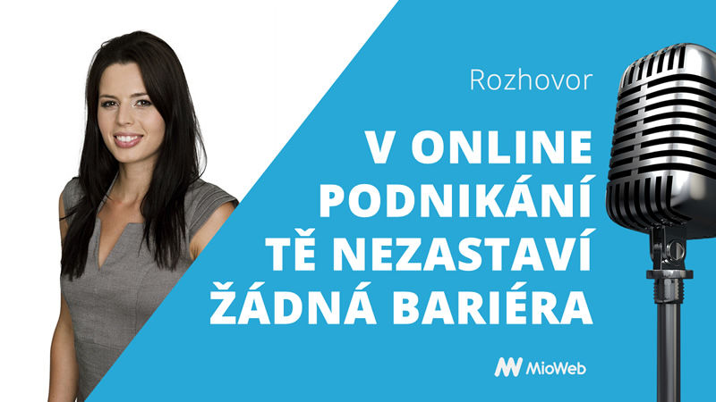 V online podnikání tě nemůže zastavit žádná bariéra